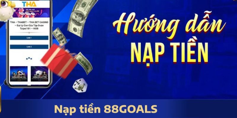Các phương thức nạp tiền tại 88GOALS